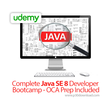 دانلود Udemy Complete Java SE 8 Developer Bootcamp - OCA Prep Included - آموزش کامل زبان جاوا اس ای 