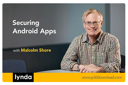 دانلود Lynda Securing Android Apps - آموزش امنیت اپ های اندروید