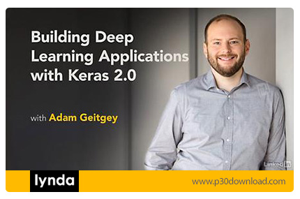 دانلود Lynda Building Deep Learning Applications with Keras 2.0 - آموزش ساخت اپ های یادگیری عمیق با 