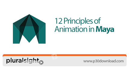 دانلود Pluralsight 12 Principles of Animation in Maya - آموزش 12 اصل انیمیشن در مایا