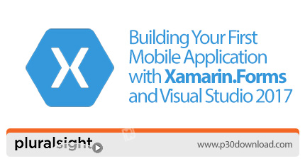 دانلود Pluralsight Building Your First Mobile Application with Xamarin.Forms and Visual Studio 2017 