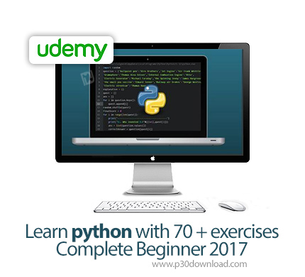 دانلود Udemy Learn python with 70+ exercises Complete Beginner 2017 - آموزش کامل پایتون به همراه 70 