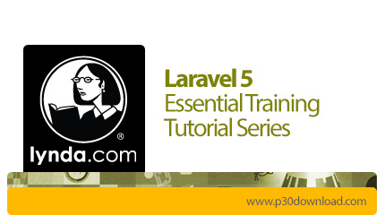 دانلود Lynda Laravel 5 Essential Training Tutorial Series - آموزش دوره های لاراول 5