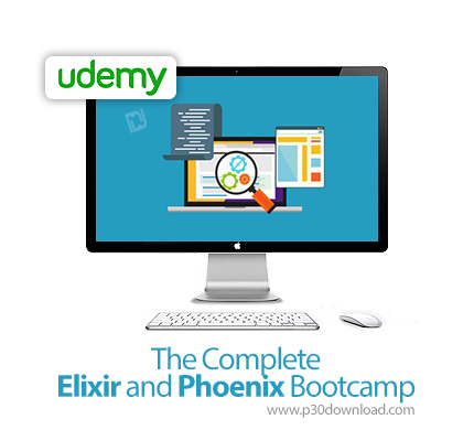 دانلود Udemy The Complete Elixir and Phoenix Bootcamp - آموزش کامل الیکسیر و فونیکس