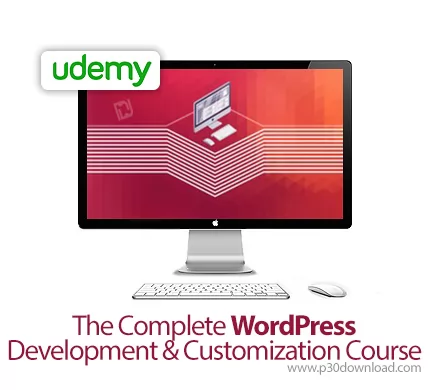 دانلود The Complete WordPress Development & Customization Course - آموزش کامل توسعه وردپرس و سفارشی 