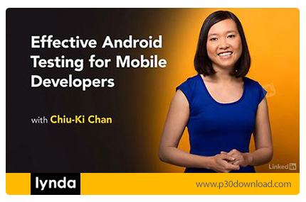 دانلود Effective Android Testing for Mobile Developers - آموزش تست موثر اندروید برای توسعه دهندگان م