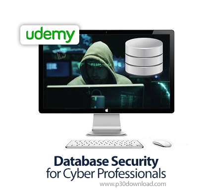 دانلود Database Security for Cyber Professionals - آموزش امنیت پایگاه داده برای حرفه ای ها