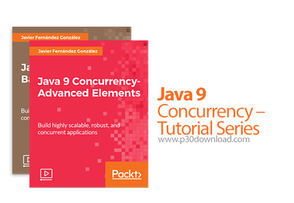 دانلود Packt Java 9 Concurrency Tutorial Series - آموزش همروندی در جاوا 9