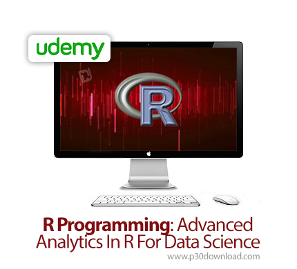 دانلود R Programming: Advanced Analytics In R For Data Science - آموزش برنامه نویسی آر: آنالیز پیشرف