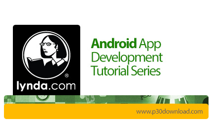 دانلود Lynda Android App Development Tutorial Series - آموزش توسعه اپ اندروید