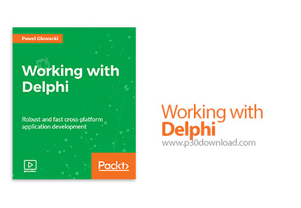 دانلود Packt Working with Delphi - آموزش کار با دلفی