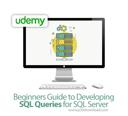 دانلود Beginners Guide to Developing SQL Queries for SQL Server - آموزش مقدماتی توسعه کوئری های اس ک