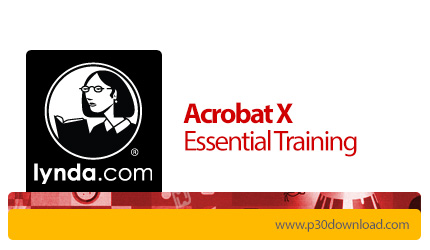 دانلود Lynda Acrobat X Essential Training - آموزش ادوبی آکروبات
