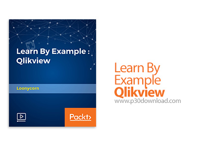 دانلود Packt Learn By Example - Qlikview - آموزش کلیک ویو همراه با مثال
