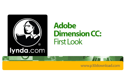 دانلود Lynda Adobe Dimension CC: First Look - آموزش ادوبی دایمنشن سی سی: نگاه اول