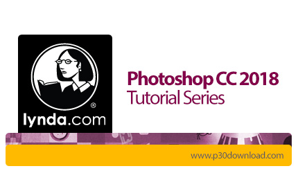 دانلود Lynda Photoshop CC 2018 Tutorial Series - آموزش فتوشاپ سی سی 2018