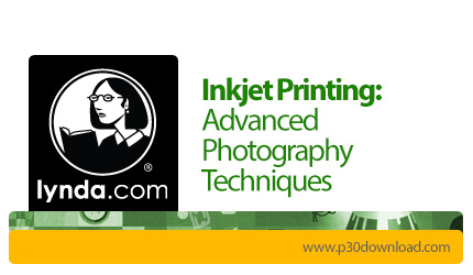 دانلود Inkjet Printing: Advanced Photography Techniques - آموزش پرینت جوهرافشان: تکنیک های پیشرفته ع