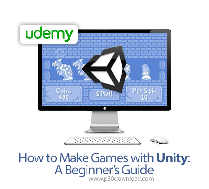 دانلود How to Make Games with Unity: A Beginner's Guide - آموزش مقدماتی ساخت بازی با یونیتی