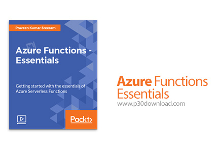 دانلود Packt Azure Functions - Essentials - آموزش ملزومات توابع آژور