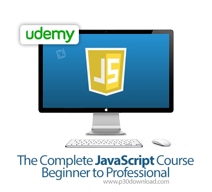دانلود Udemy The Complete JavaScript Course - Beginner to Professional - آموزش کامل مقدماتی تا پیشرف