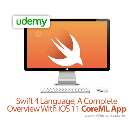 دانلود Swift 4 Language, A Complete Overview With IOS 11 CoreML App - آموزش زبان سوئیفت 4، آموزش کام