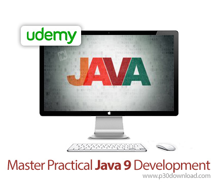 دانلود Udemy Master Practical Java 9 Development - آموزش تسلط بر توسعه جاوا 9 کاربردی