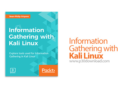 دانلود Packt Information Gathering with Kali Linux - آموزش جمع آوری اطلاعات با کالی لینوکس