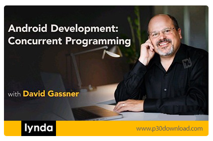 دانلود Android Development Concurrent Programming - آموزش توسعه برنامه های همروند در اندروید