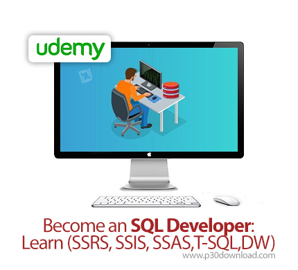 دانلود Become an SQL Developer: Learn (SSRS, SSIS, SSAS,T-SQL,DW) - آموزش کامل تبدیل شدن به یک توسعه