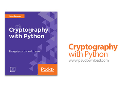دانلود Packt Cryptography with Python - آموزش رمزنگاری با پایتون