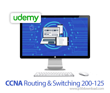 دانلود CCNA Routing & Switching 200-125 - آموزش مدرک سی سی ان ای سوئیچینگ و مسیریابی همراه با آزمون 