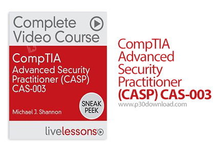 دانلود Livelessons CompTIA Advanced Security Practitioner (CASP) CAS-003 - آموزش مباحث و سرفصل های م