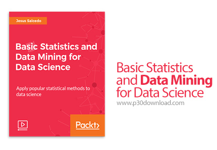 دانلود Packt Basic Statistics and Data Mining for Data Science - آموزش آمار و داده کاوی برای علوم دا