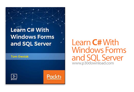 دانلود Packt Learn C# With Windows Forms and SQL Server - آموزش سی شارپ با ویندوز فرم و اس کیو ال سر