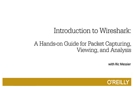 دانلود O'Reilly Introduction to Wireshark - آموزش مقدماتی وایرشارک