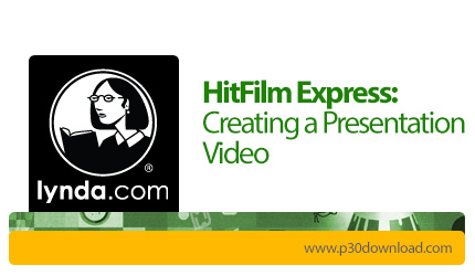 دانلود Lynda HitFilm Express: Creating a Presentation Video - آموزش ساخت ویدئو با نرم افزار هیت فیلم