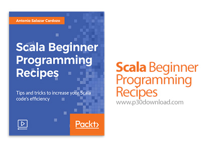 دانلود Packt Scala Beginner Programming Recipes - آموزش برنامه نویسی اسکالا