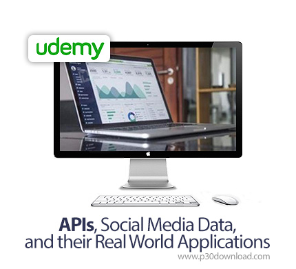 دانلود APIs, Social Media Data, and their Real World Applications - آموزش ای پی آی ها، داده های رسان