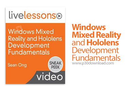 دانلود Livelessons Windows Mixed Reality and Hololens Development Fundamentals - آموزش اصول و مبانی 