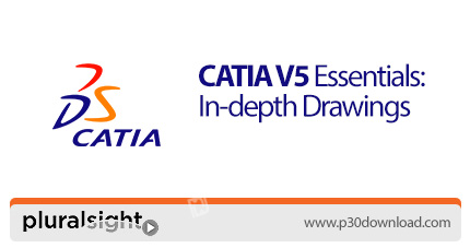 دانلود Pluralsight CATIA V5 Essentials: In-depth Drawings - آموزش رسم در کتیا وی 5