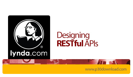 دانلود Designing RESTful APIs - آموزش طراحی ای پی آی های رست فول