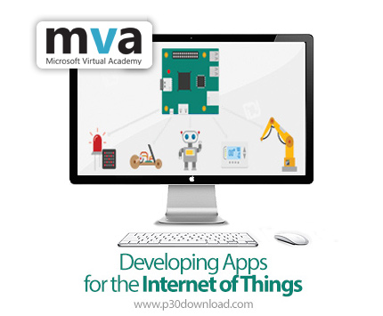 دانلود MVA Developing Apps for the Internet of Things - توسعه اپ برای اینترنت اشیا