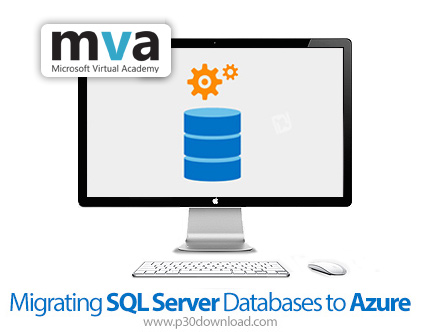 دانلود MVA Migrating SQL Server Databases to Azure - آموزش مهاجرت از پایگاه داده اس کیو ال به آژور