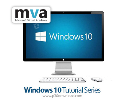 دانلود MVA Windows 10 Tutorial Series - دوره های آموزش مایکروسافت ویندوز 10