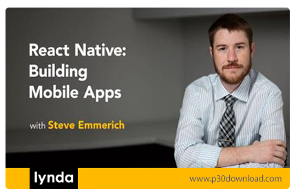 دانلود React Native: Building Mobile Apps - آموزش ساخت اپ های موبایل با ری اکت نیتیو