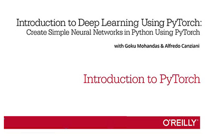 دانلود O'Reilly Introduction to Deep Learning Using PyTorch - آموزش مقدماتی یادگیری عمیق با پای تورچ