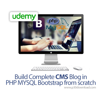 دانلود Udemy Build Complete CMS Blog in PHP MYSQL Bootstrap from scratch - آموزش کامل ساخت سی ام اس 