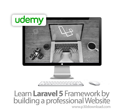 دانلود Udemy Learn Laravel 5 Framework by building a professional Website - آموزش چارچوب لاراول 5 هم