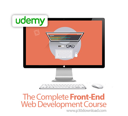 دانلود The Complete Front-End Web Development Course - آموزش کامل طراحی سمت کاربر صفحات وب