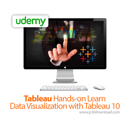 دانلود Tableau Hands-on Learn Data Visualization with Tableau 10 - آموزش مصورسازی داده ها با تبلو 10
